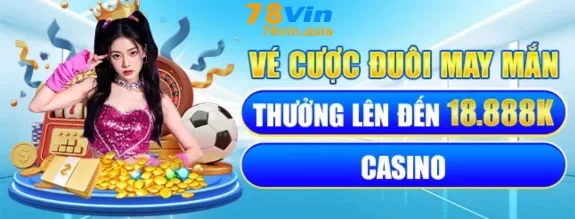 Khuyến Mãi 78VIN – Cơ Hội Nhận Thưởng Hấp Dẫn